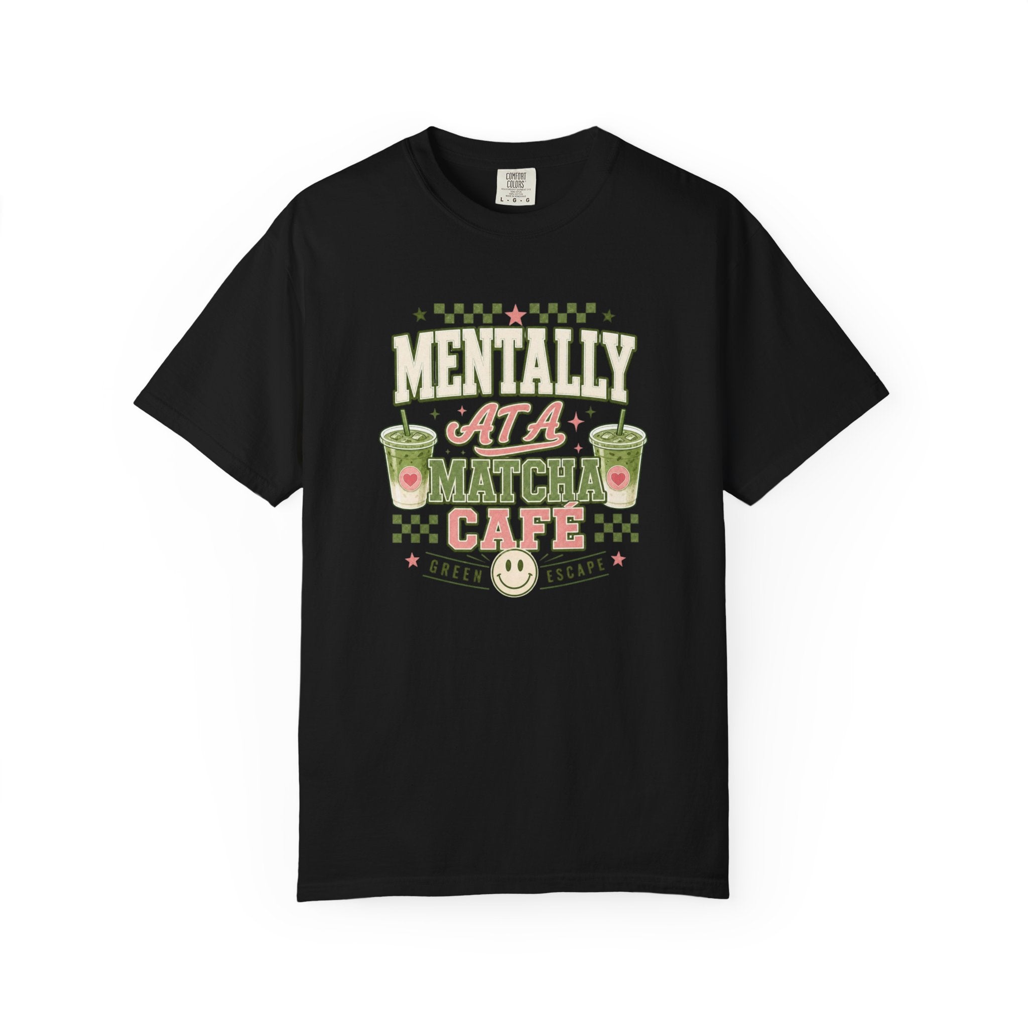 Mentally at a Matcha Cafe Comfort Colors© Summer Tee