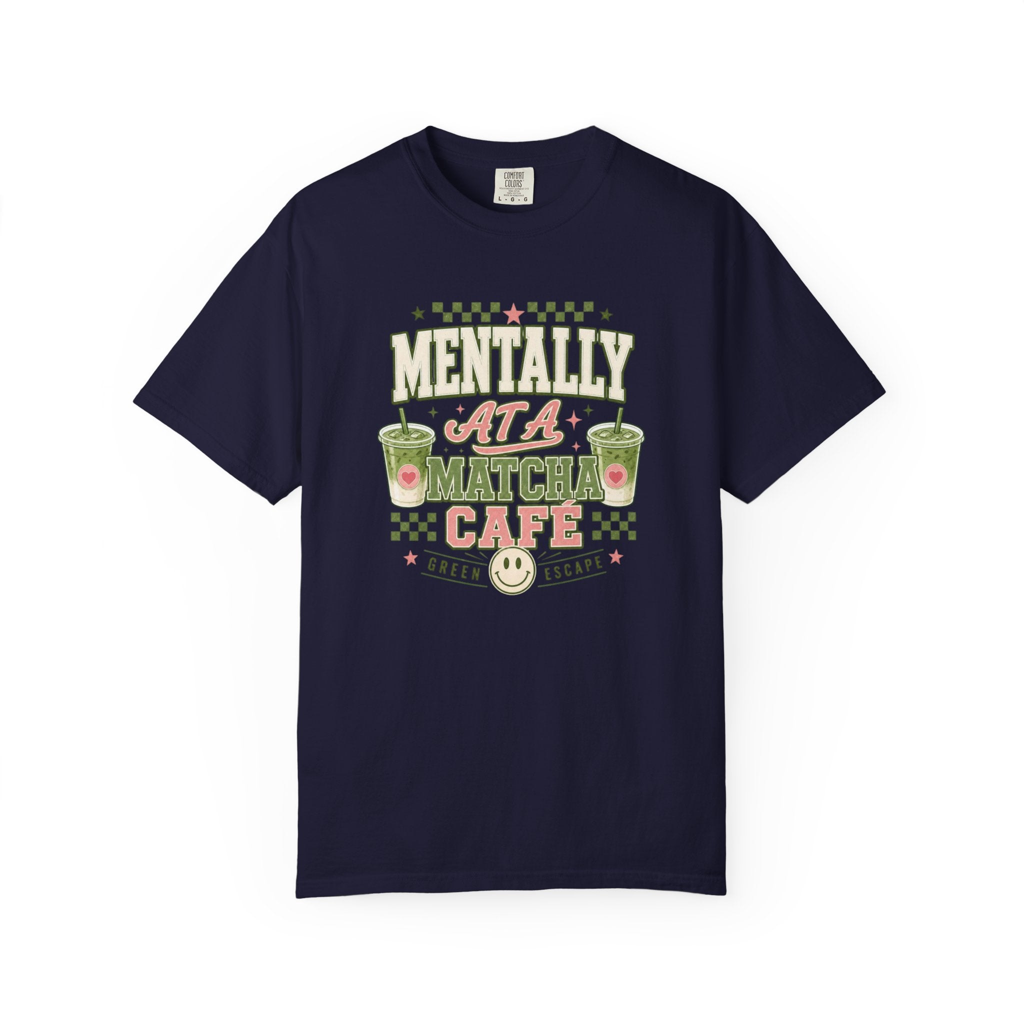 Mentally at a Matcha Cafe Comfort Colors© Summer Tee