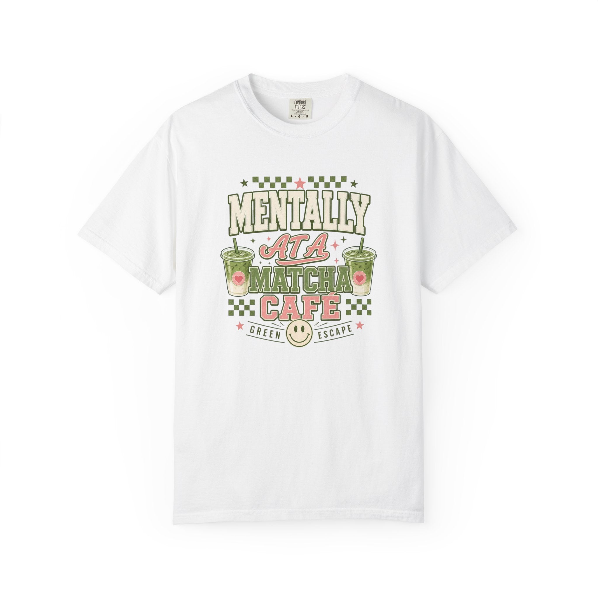 Mentally at a Matcha Cafe Comfort Colors© Summer Tee